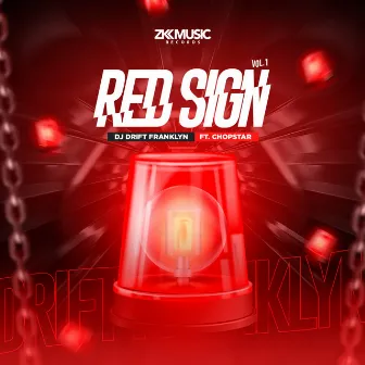 Red Sign by DJ Drift Franklyn