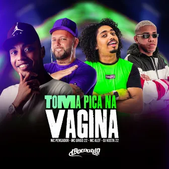 Toma Pica na Vagina by Mc Pensador