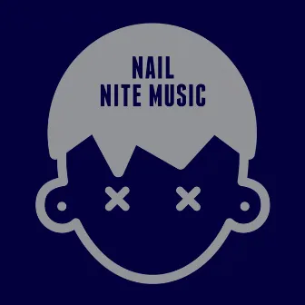 Nite Music by Nail