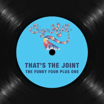 That's the Joint by Funky 4 + 1