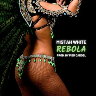 Rebola by Mistah White