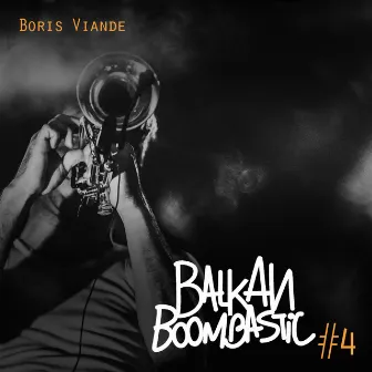 Balkan Boombastic, Vol. 4 by Boris Viande