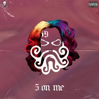 5 on Me by Kilo Jugg