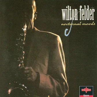 Nocturnal Moods by Wilton Felder