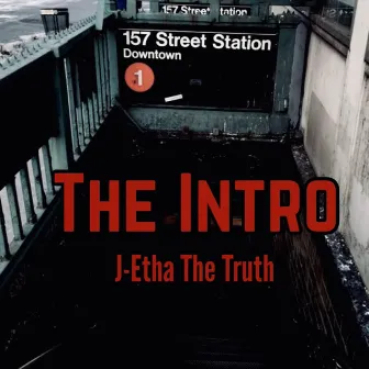 The Intro by J-Etha The Truth