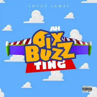 Ah 6ixBuzz Ting by Lotus James