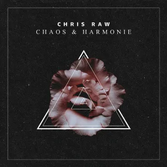 Chaos & Harmonie by Chris Raw