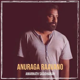 Anuraga Raavano by Amarnath Sasidharan