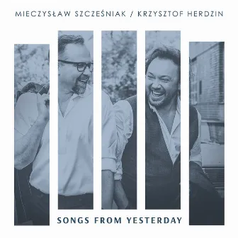 Songs From Yesterday by Mieczyslaw Szczesniak