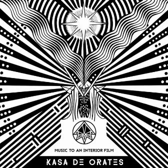 Music to an Interior Film by Kasa de Orates