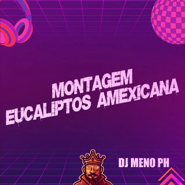 Montagem Eucaliptos Amexicana