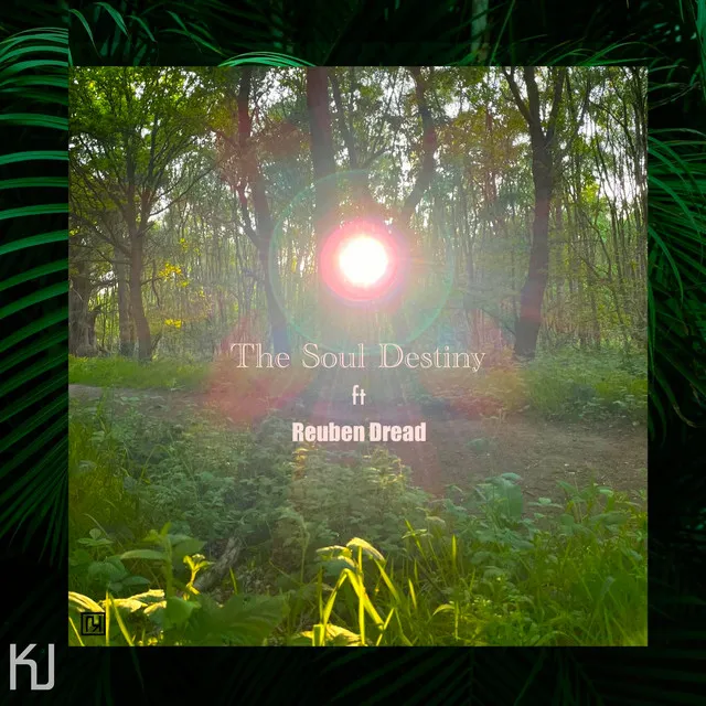 The Soul Destiny ft Reuben Dread