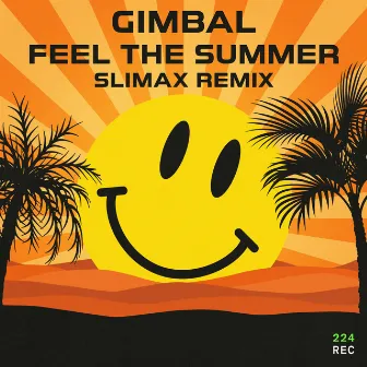 Feel the Summer (Slimax Remix) by Gimbal