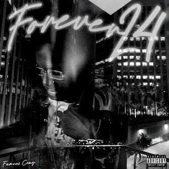 Forever 24 by Famous Cray