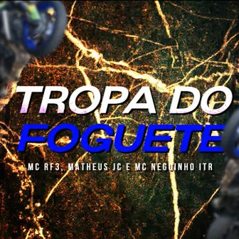 Tropa do Foguete by MC Neguinho ITR