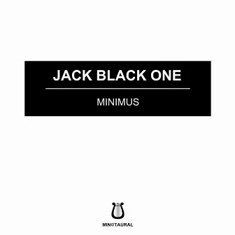 Minimus by Jack Black One