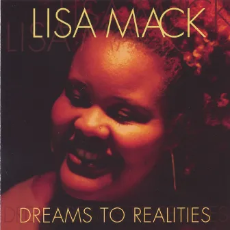 Dreams To Realities by Lisa Mack