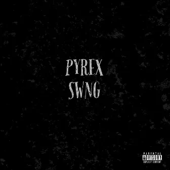 Pyrex Swng by youngest manu