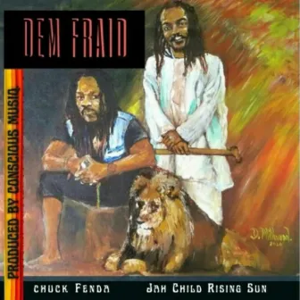 Dem Fraid (Reggae) by Jah Child Rising Sun