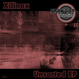 Unsorted EP by Xilinox