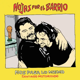 Nos Pasa Lo Mismo by Hojas por el Barrio