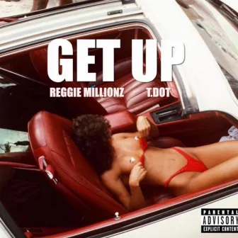 Get Up by Reggie Millionz