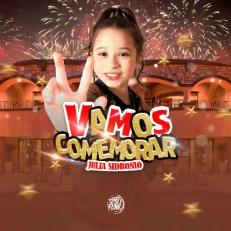 Vamos Comemorar by Julia Sidronio