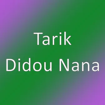 Didou Nana by Tarik