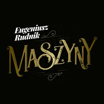 Maszyny by Eugeniusz Rudnik