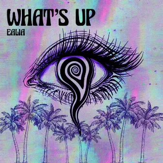 WHAT'S UP by Ealia