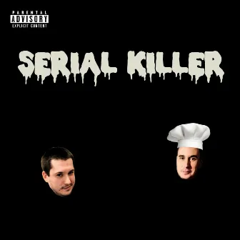 Serial Killer by Hot Ice