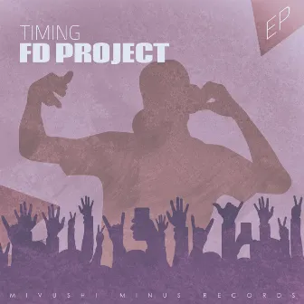 Timing - EP by FD Project