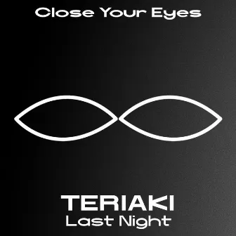 Last Night by TERIAKI