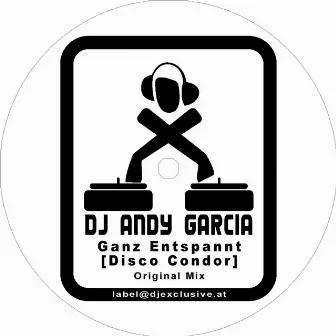 Ganz Enstpannt (Disco Condor) by DJ Andy Garcia