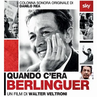 Quando c'era Berlinguer (Colonna sonora originale del film di Walter Veltroni) by Fabrizio Sferra