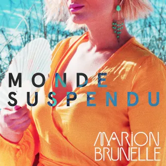 Monde suspendu by Marion Brunelle