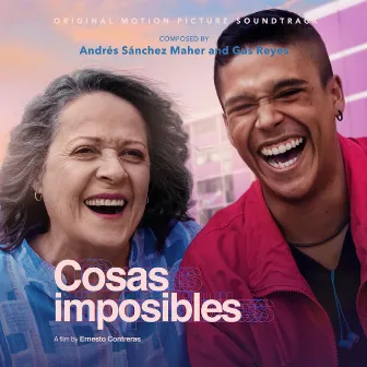 Cosas Imposibles (Original Motion Picture Soundtrack) by Andrés Sánchez Maher