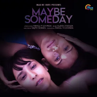 May Be Someday by Rahul R Govinda