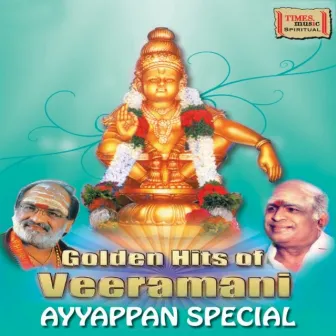 Golden Hits of Veeramani: Ayyappan Special by Veeramani Raju