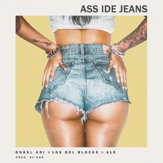 Ass ide Jeans by Ale