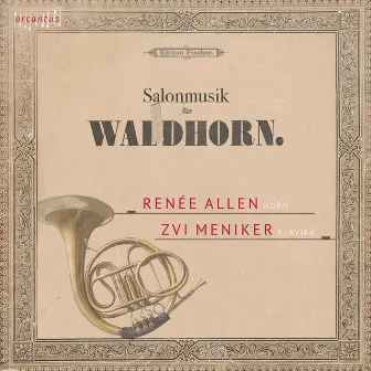 Salonmusik für Waldhorn, Vol. 1 by Renée Allen