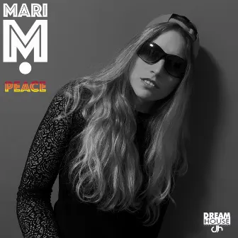 Peace (Ultimate Radio Edit) by Mari M.