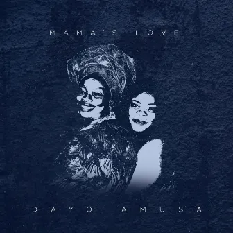 Mama’s Love by Dayo Amusa