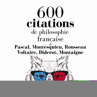 600 citations de philosophie française (Les citations les plus inspirantes) by Montesquieu