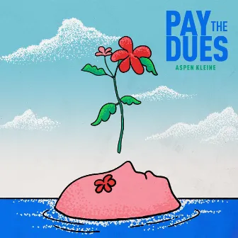 Pay The Dues by Aspen Kleine