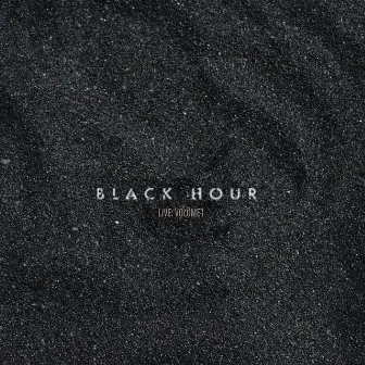 Live: Volume I by Black Hour