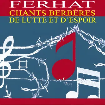 Chants berbères de lutte et d'espoir by Ferhat