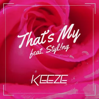 That's My by Keeze