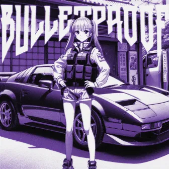 BULLETPROOF by DIECXLD