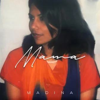 Mama by Madina